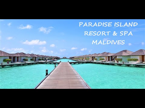 MALDIVES | PARADISE ISLAND RESORT & SPA | A FULL TOUR
