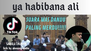 Download lagu YA HABIBANA ALI | SABILU TAUBAH | suara merdu dari mas danu (lirik) mp3 Download lagu YA HABIBANA ALI | SABILU TAUBAH | suara merdu dari mas danu (lirik) mp3