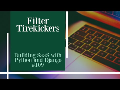 Filter Tirekickers - Building SaaS with Python and Django #109 thumbnail