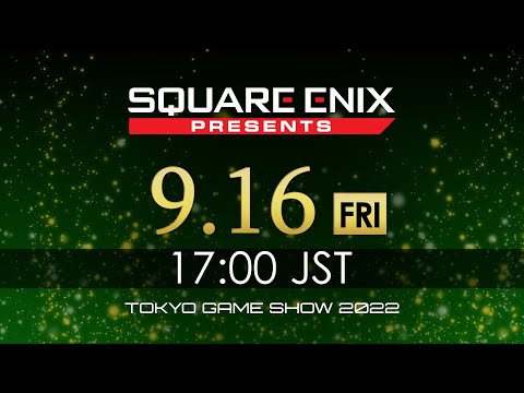 Friday, September 16  SQUARE ENIX TGS2022