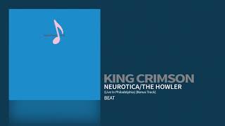 King Crimson - Neurotica / The Howler (Live In Philadelphia) [Bonus Track]