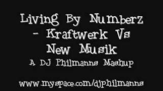 Living By Numberz - Kraftwerk Vs New Musik