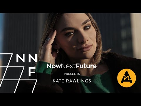 NowNextFuture: Kate Rawlings