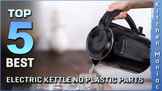 Best Electric Kettle No Plastic Parts | Automatic Shut Off, Cool Touch Outer Surface | Review 2025