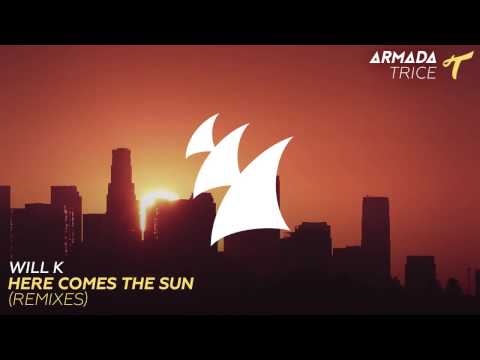 WILL K - Here Comes The Sun (Tom Staar Radio Edit)