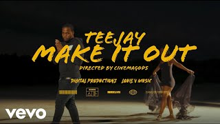 Teejay - Make It Out (Official Music Video)