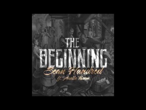 Sean Hundred - The Beginning ft. Anelle Tamm