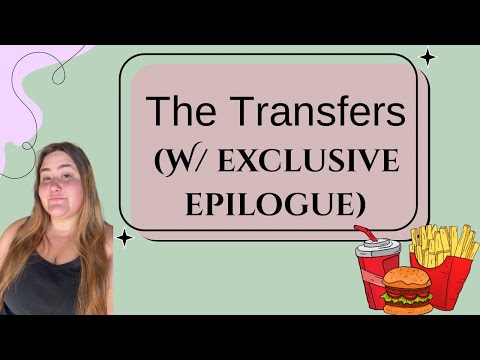The Transfers (W/ EXCLUSIVE EPILOGUE)