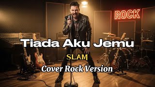 Download lagu Slam - Tiada Aku Jemu (Rock Cover) | Rindu Dan Luka Yang Menyatu Dengan Gaya Rock Terbaik mp3