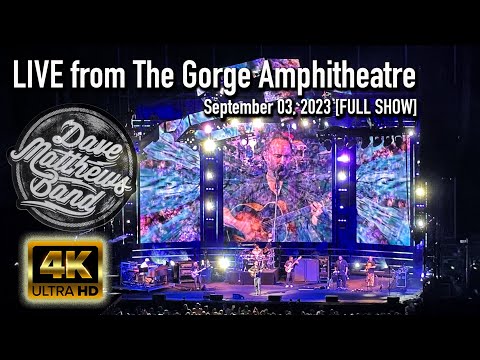 Dave Matthews Band - 09/03/2023 {Full Show | 4K} The Gorge Amphitheatre N3 - George, WA