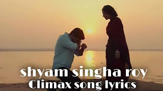 Shyam Singha Roy climax song lyrics whatsapp statu