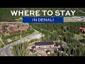 How to Choose your Denali Hotel