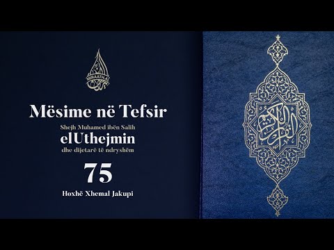 Mësime në Tefsir #75 etTalak: 4 - 7.| Hoxhë Xhemal Jakupi