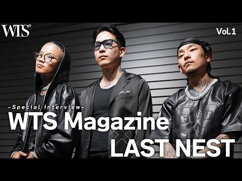【LAST NEST】WTS Magazine Vol.4前編