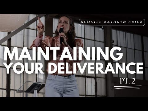 Maintaining Your Deliverance - Part 2