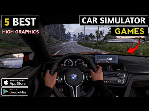 best 5 High graphics car simulator game for android and ios | best in Graphics and gameplay 