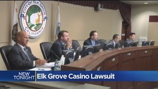 Lawsuit Accuses Elk Grove Of Secret Deals For Casino