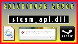 ✅ [SOLUCIÓN] Error "Falta Archivo Steam_api.dll" (Steam_api.dll is Missing)
