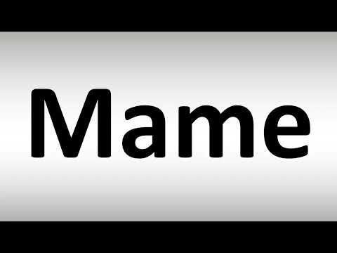 How to Pronounce Mame