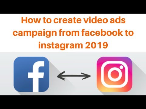How to create video ads campaign from facebook to instagram 2019