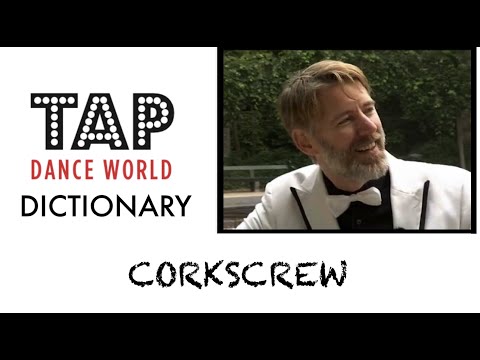 Tap Dance Dictionary CORKSCREW Aprender a tocar sapateado  Aula de Sapateado Claquettes Tutorial TDW