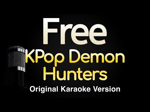 Free - Kpop Demon Hunters (Karaoke Songs With Lyrics - Original Key)