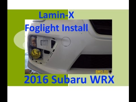 Installing Lamin-X Fog Light covers (yellow) on my 2016 Subaru WRX
