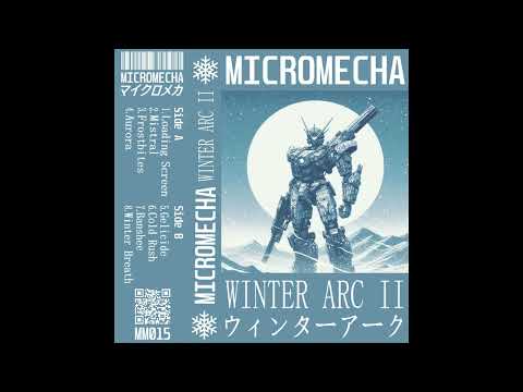 MICROMECHA - Winter Arc II (Atmospheric DnB/Ambient Jungle/Liquid DnB)