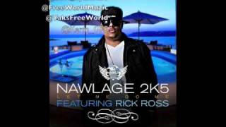 Nawlage Ft Rick Ross - Let Me Do Me (Prod. By Free World Productionz)