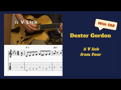 Lick of the Day #42 - Dexter Gordon ii V Lick with TAB in two different positions