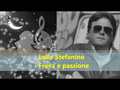 LELLO STEFANINO - Freva e passione (Official audio)