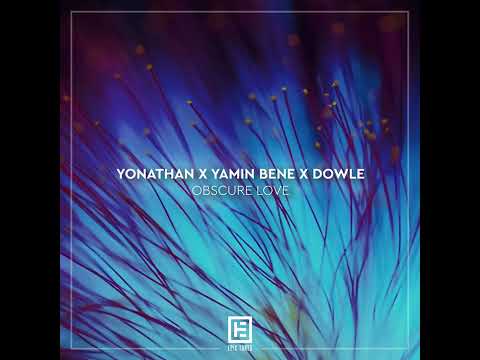 Yonathan, Dowle, Yamin Bene - Obscured Love