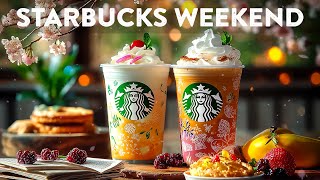 Happy Weekend With Starbucks Coffee Jazz - Positive Bossa Nova Piano Music For Perfect A Day