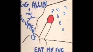 GG Allin - Eat My Fuc