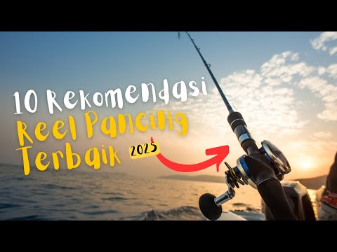 10 REKOMENDASI REEL PANCING TERBAIK