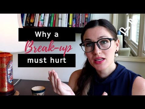 Why a break-up must hurt