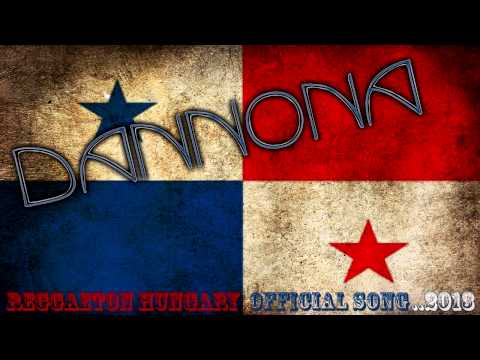 Bartha Ákos Dannona - Reggaeton Hungary Official Song 2013 (HQ)
