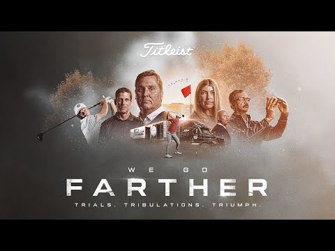 Titleist | We Go Farther [Official Trailer]