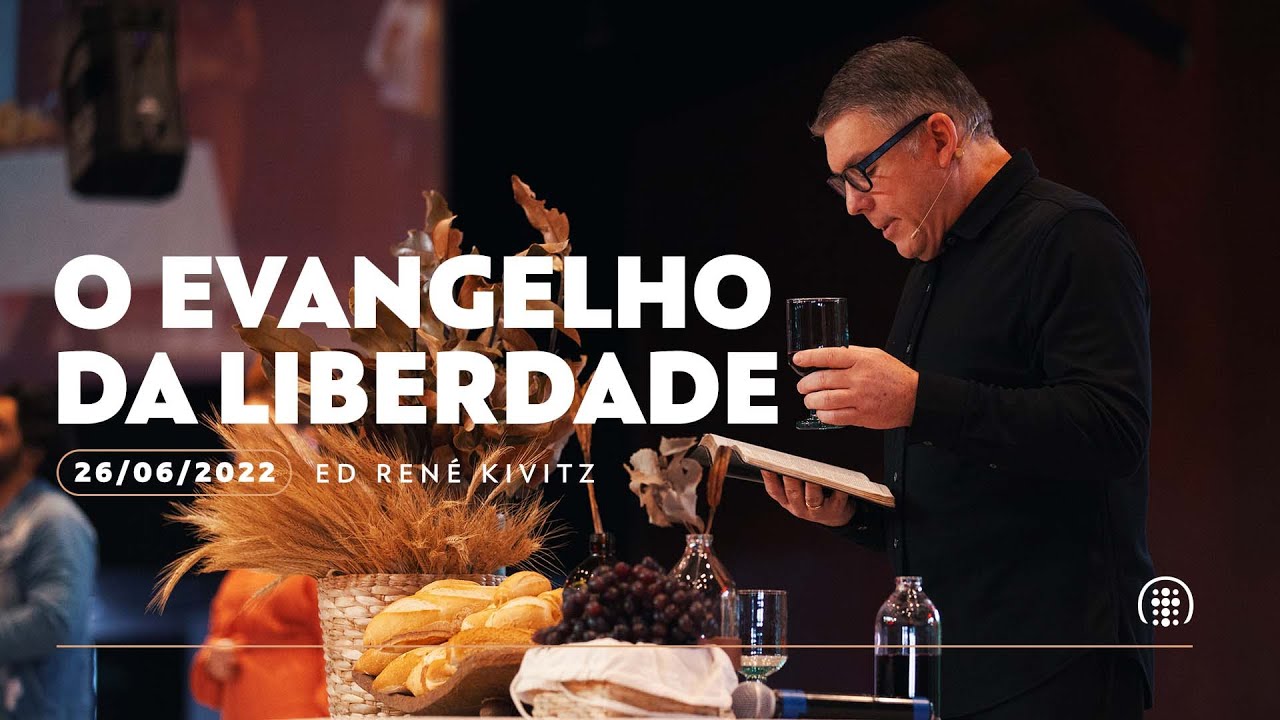 O Evangelho da liberdade | Ed René Kivitz | 03 de julho de 2022