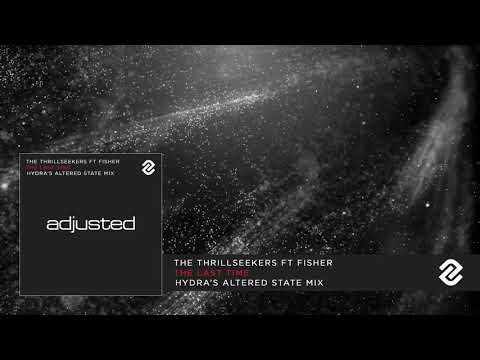 The Thrillseekers - The Last Time (Hydra's Altered State Mix)