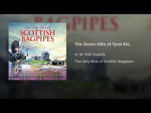 The Green Hills of Tyrol (A Scottish Soldier)