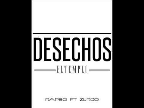 Desechos - Rapso ft Zurdo