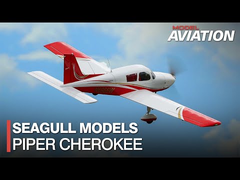 Seagull Models Piper Cherokee Review - Model Aviation Magazine