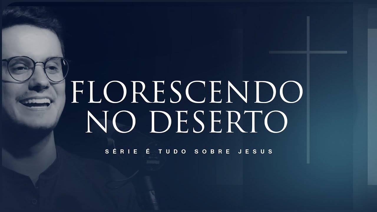 Florescendo no deserto | Deive Leonardo