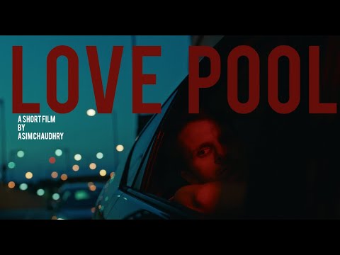 Love Pool - A Short Film by Asim Chaudhry (2018)