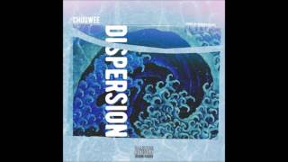 Chuuwee - Dispersion (Wave) [Produced by Derrick Beats]