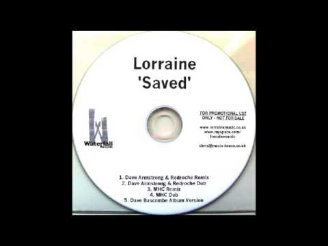 Lorraine - Saved (Dave Armstrong & Redroche Remix)