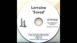 Lorraine - Saved (Dave Armstrong & Redroche Remix)