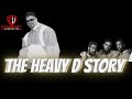 Celebrity Underrated The Heavy D Story Uptownrecords