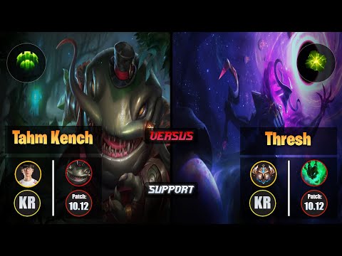 Effort TAHM KENCH (Support) [Guardian] VS THRESH - Challenger KR Patch 10.12